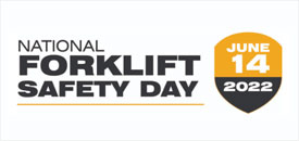 Safety will be top of mind on National Forklift Safety Day 2022
